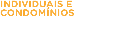 INDIVIDUAIS E CONDOMÍNIOS 